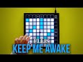 Ellis - Keep Me Awake (Launchpad X Cover) (4K)