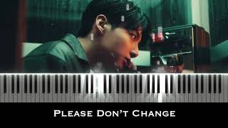 Please Don't Change - Jung Kook - Piano Cover