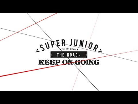 SUPER JUNIOR 슈퍼주니어 The 11th Album Vol.1 [The Road : Keep on Going] Highlight Medley