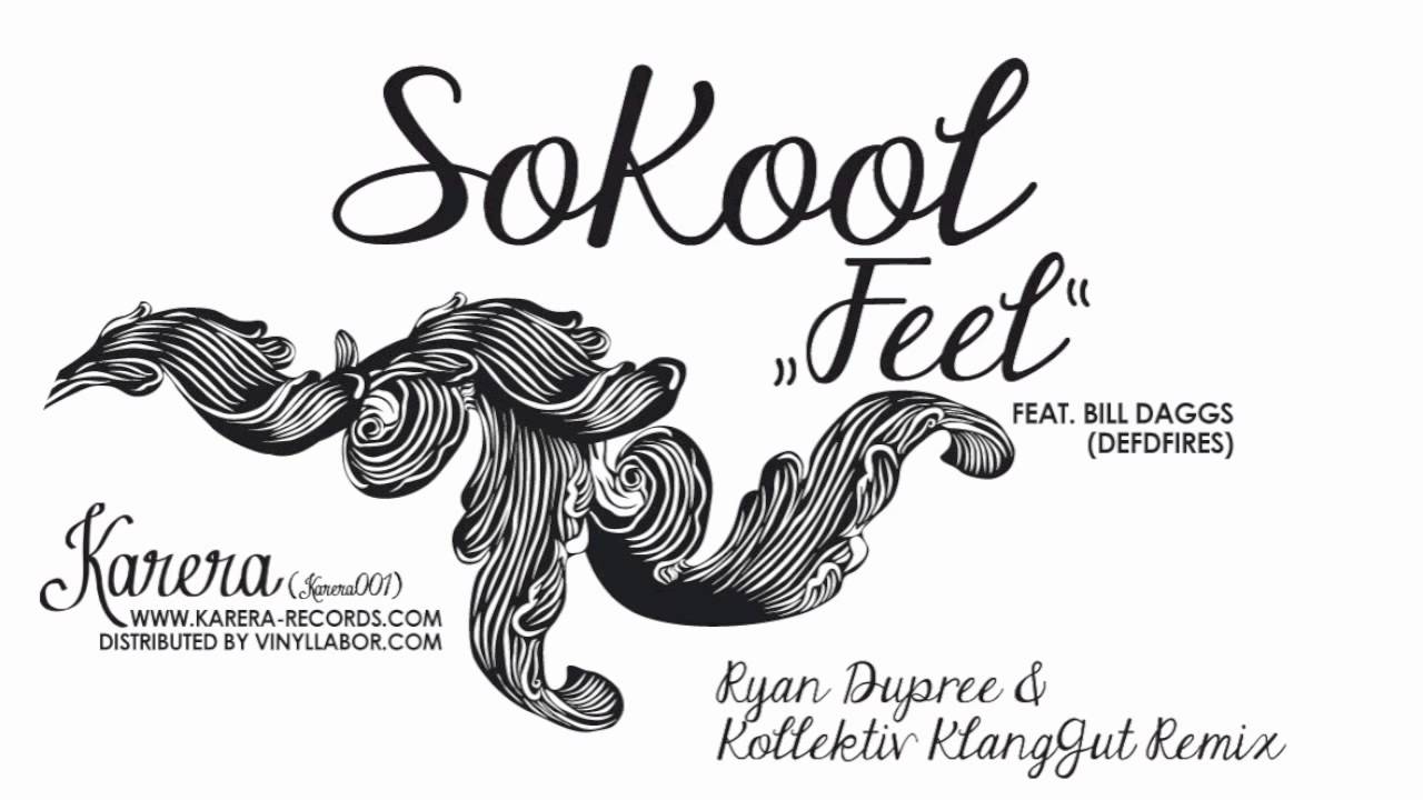 SoKool feat Bill Daggs - Feel (Ryan Dupree & Kollektiv KlangGut Remix)