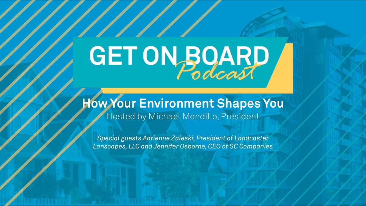 Get on Board Podcast - How Your Environment Shapes You - YouTube