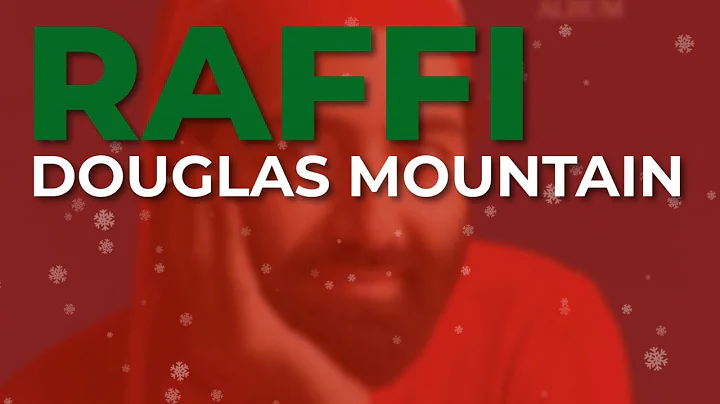 Raffi - Douglas Mountain (Official Audio)