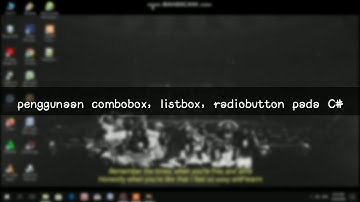 COMBOBOX, LISTBOX, RADIOBUTTON PADA APLIKASI C#