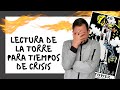 LECTURA DE TAROT DE LA TORRE PARA TIEMPOS DE CRISIS