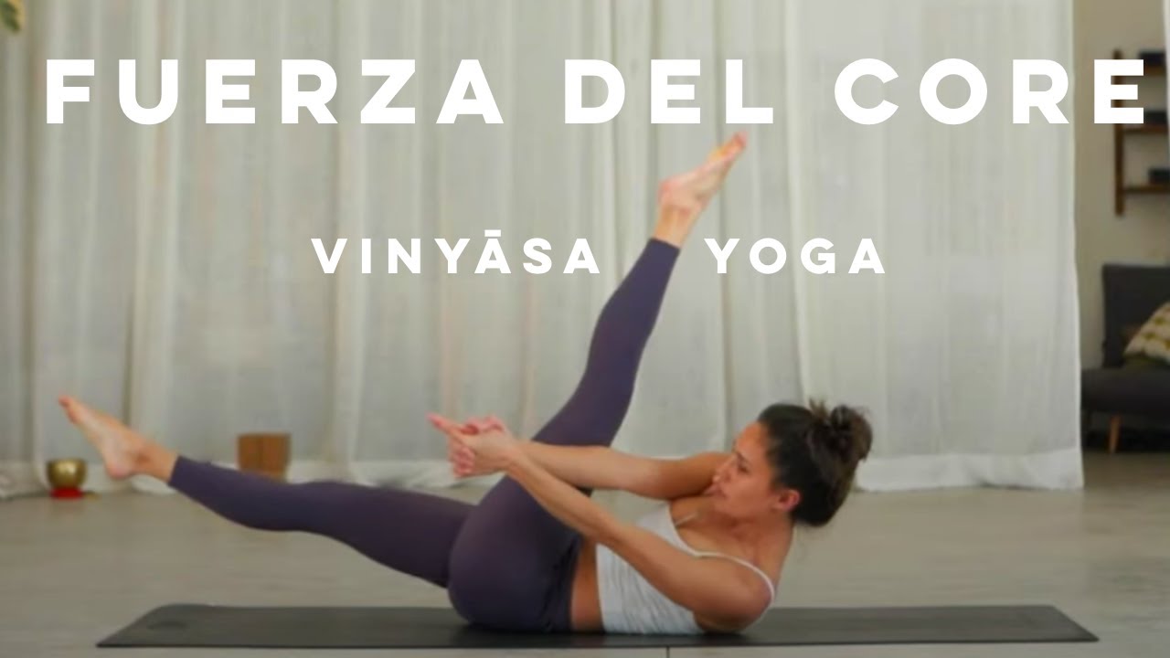Clase de yoga: Vinyasa Yoga Core Clase Completa (45 minutos)