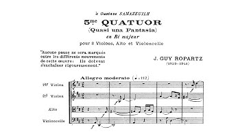 Guy Ropartz – String Quartet No.5, in D major ("Quasi una fantasia")