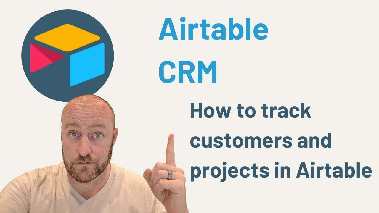 Building a CRM from Scratch in Airtable | Keep customer info organized ...