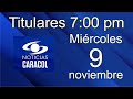 Titulares Noticias Caracol 7pm nov 9 2022