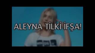 Aleyna Tilki İfşa