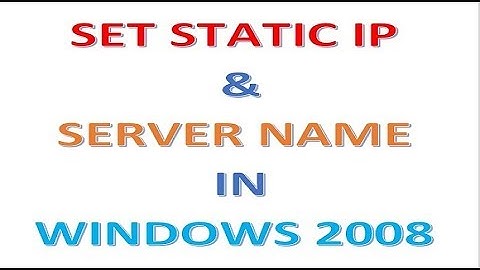Set static IP and server name in windows server 2008