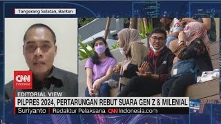 Pilpres 2024, Pertarungan Rebut Suara Gen Z & Milenial | Editorial View