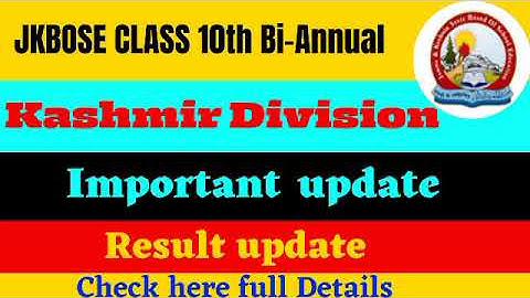 JKBOSE CLASS 10th Bi-Annual | Kashmir Division | Result update | Check here