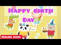 Birth Day | Happy Birth day Story For kids | English reading story