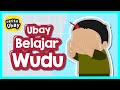 Cerita Ubay: Belajar Wudhu yang Benar (Tata Cara Wudhu Sesuai Sunnah Rasulullah) - Yufid Kids