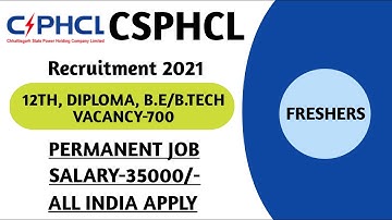 CSPHCL RECRUITMENT 2021 |  CSPHCL VACANCY 2021 | CSPHCL RECRUITMENT 2021 ONLINE FORM