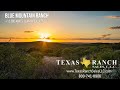 Blue Mountain Ranch | Texas Ranch Sales