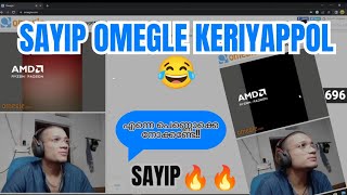 SAYIP OMEGLE കേറിയപ്പോൾ!!😂SAYIP❤️🔥🔥#sayipop #omegle