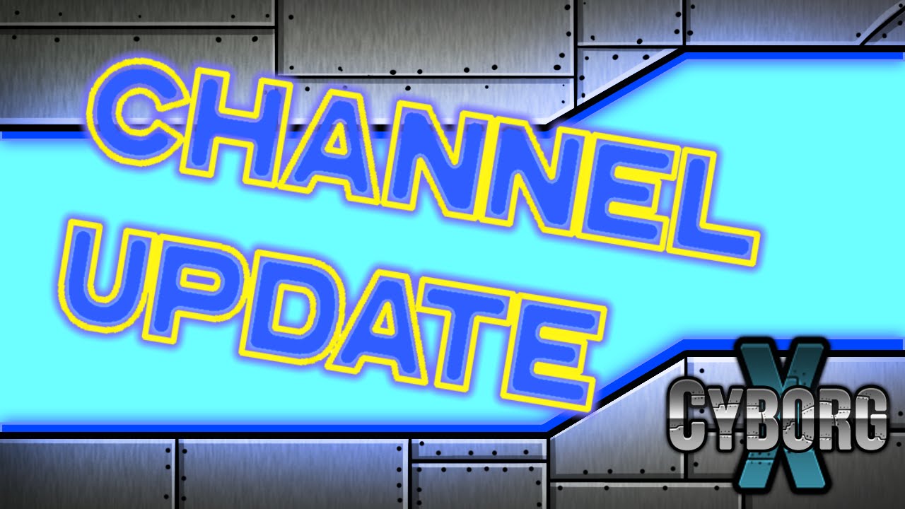 Channel Update - EXTREMELY IMPORTANT - YouTube
