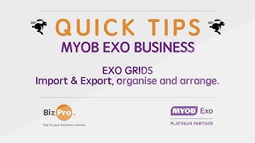 MYOB EXO Quick Tips -  EXO Grids by Bizpro