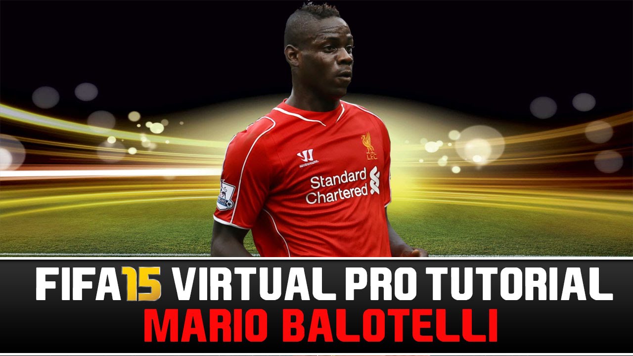 FIFA 15 | Virtual Pro Tutorial - Mario Balotelli