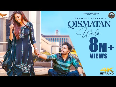 QISMATAN WALE LYRICS - Harmeet Aulakh, Gurlez Akhtar