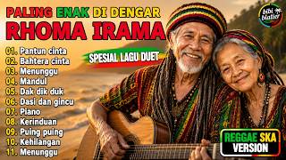 RHOMA IRAMA REGGAE SKA VERSION 2026 🌴 FULL ALBUM LAGU DUET PALING ENAK DIDENGAR