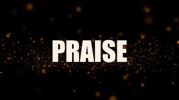 Praise(lyrics) - feat. Brandon Lake, Chris Brown & Chandler Moore/Elevation Worship/1 Song 1 Hour