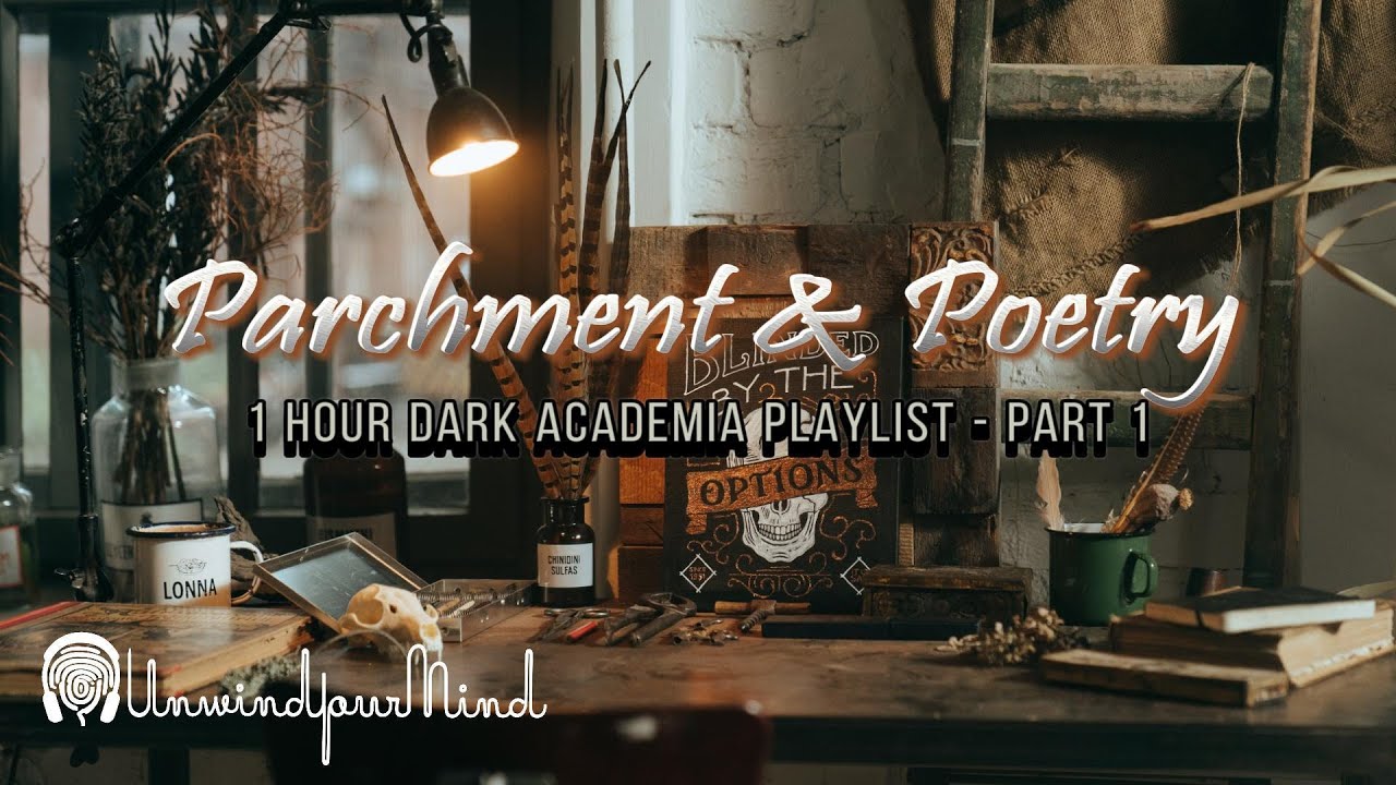 PART 1: PARCHMENT & POETRY A 1 HOUR DARK ACADEMIA SOUNDSCAPE