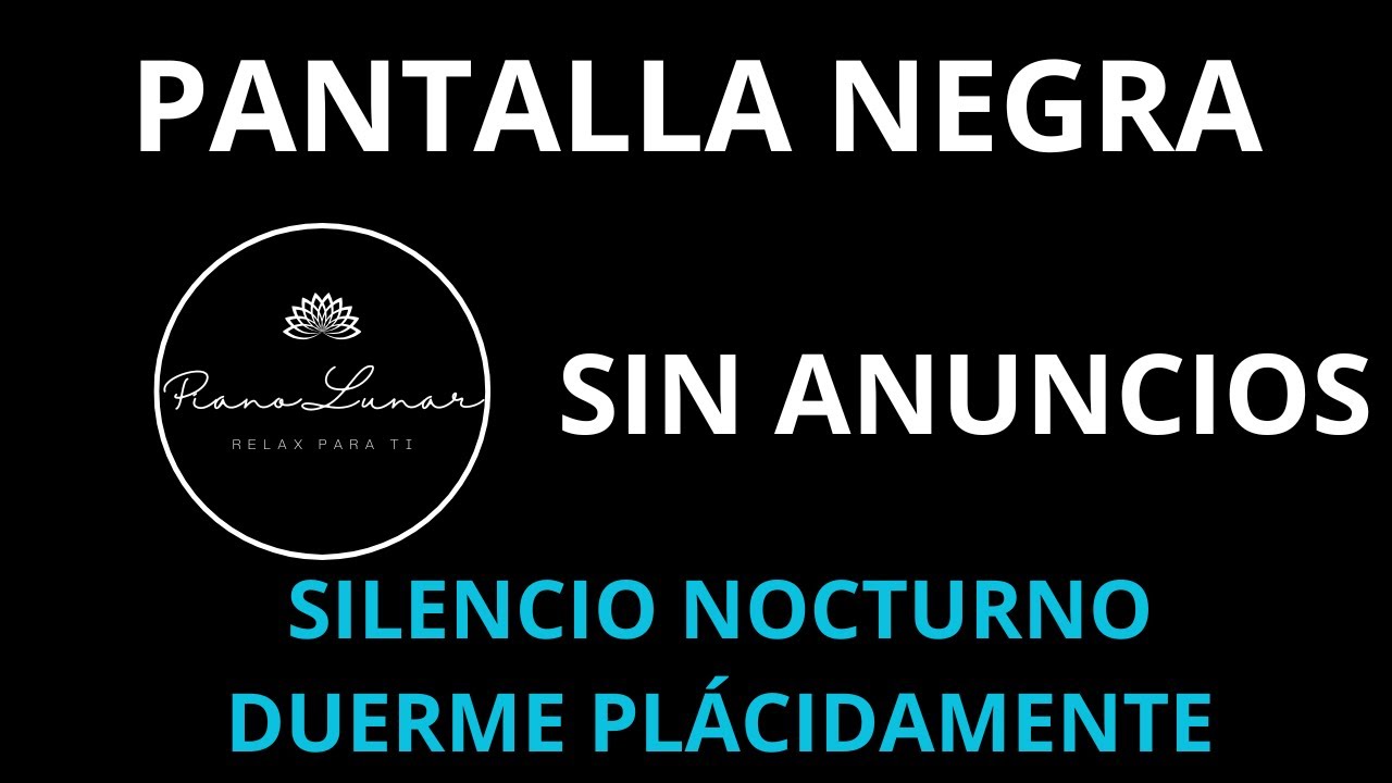 Sueño Restaurador 💙 | Piano Nocturno Relajante. SIN ANUNCIOS. PANTALLA NEGRA.