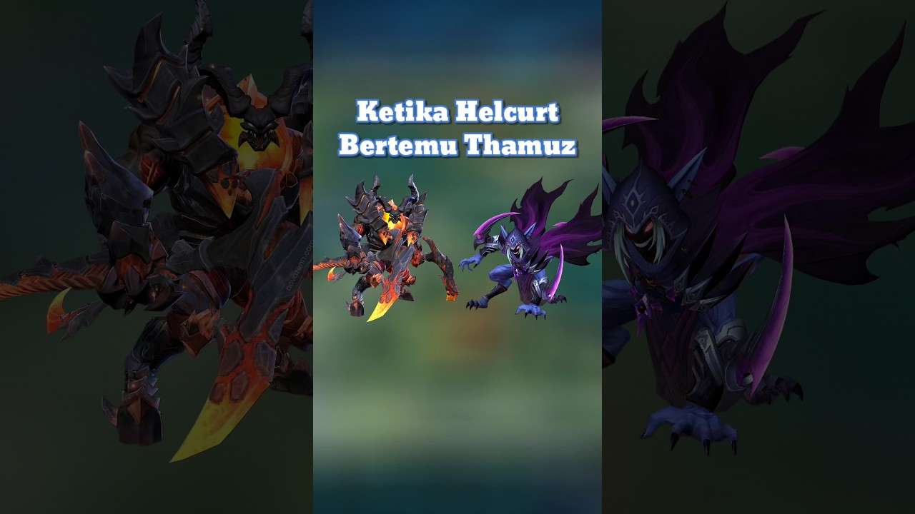 Ketika Helcurt Bertemu Thamuz 