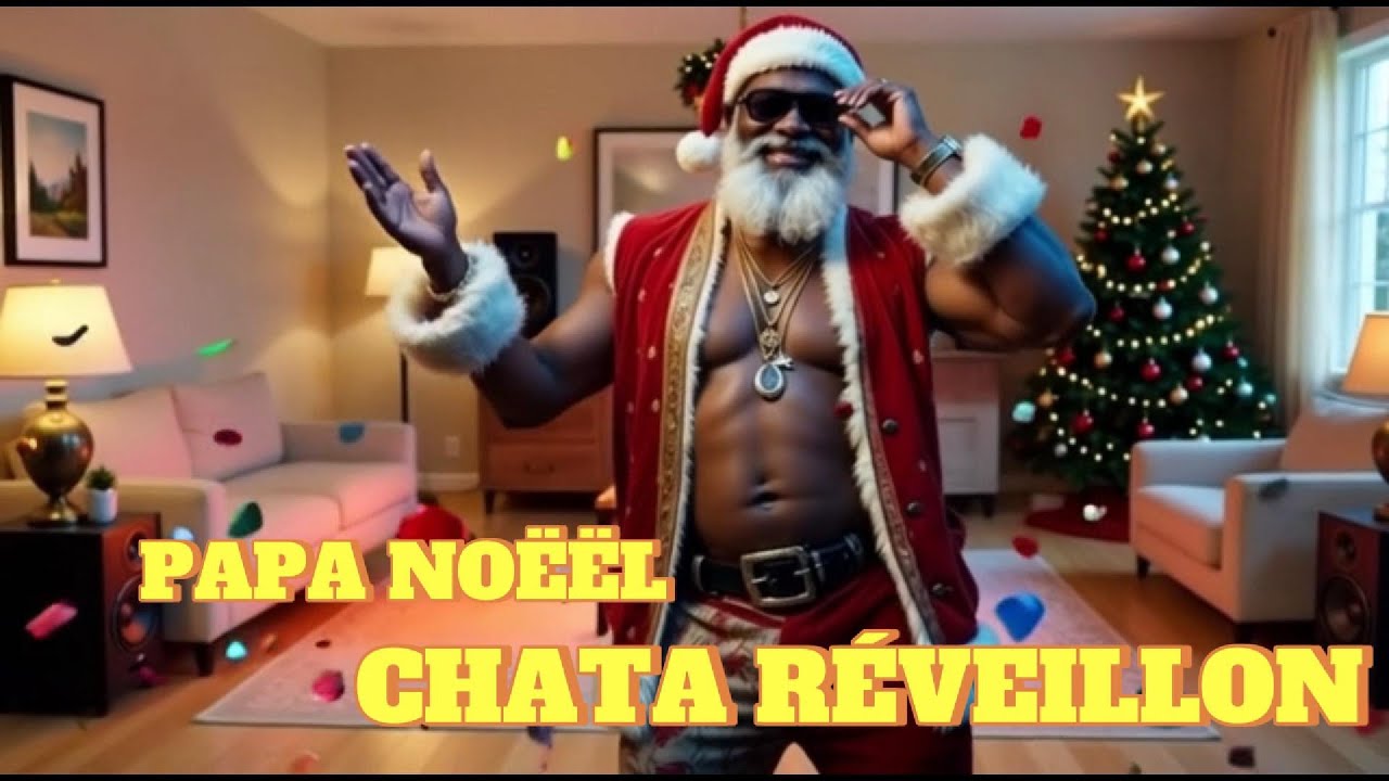 PAPA NOËL CHATA RÉVEILLON - Afro Pop Christmas 2025 | Musique Noël Africaine Party