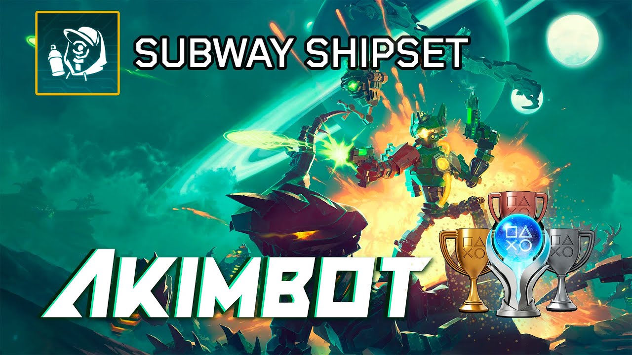 AKIMBOT | SUBWAY SHIPSET Trophy