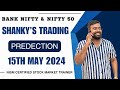 15th MAY 2024 Tomorrow&#39;s Market Predictions for Bank Nifty  &amp; Nifty50: Expert Analysis and Insights