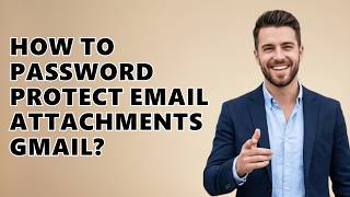 How To Password Protect Email Attachments Gmail