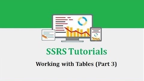 SSRS Tutorials - 5.Working with Tables (Part 3) - Add Page Breaks / Conditional Function
