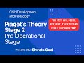 Piaget's Cognitive Development Theory | Stage 2 Pre-Operational Stage | For CTET