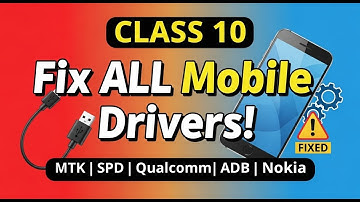 Class 10 | Fix All USB Driver Issues! MTK | SPD | Qualcomm | ADB | Nokia — Complete Setup Tutorial