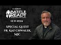 Ref:Lwpk4bZMQ7w Battle ready with fr. dan reehil | 12--11-2024 | guest fr. kaz chwalek, mic
