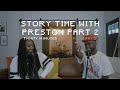 Story time with preston part two