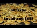 How To Roast Pumpkin Seeds