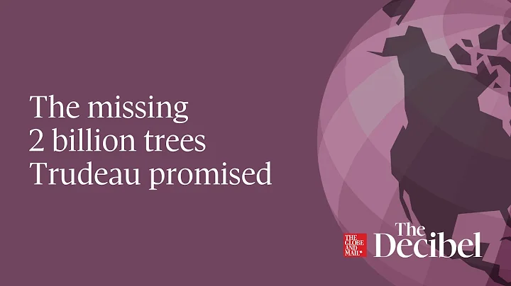 The missing 2 billion trees Trudeau promised - #podcast