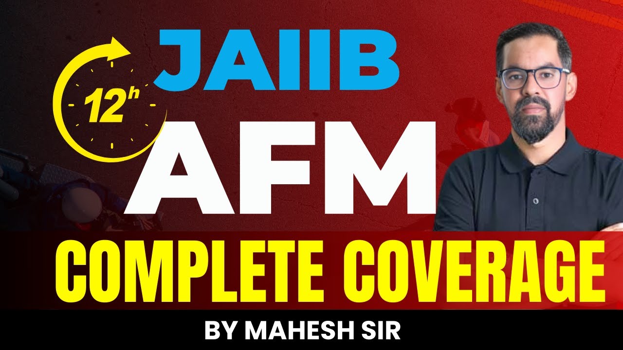 JAIIB AFM Marathon | AFM All Module in One Video | JAIIB Nov 2025 Preparation | By Mahesh Sir