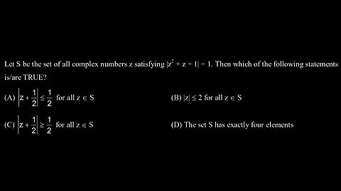 Let S be the set of all complex numbers 𝑧 satisfying ∣z²+z+1∣=1, which of the statements are TRUE?