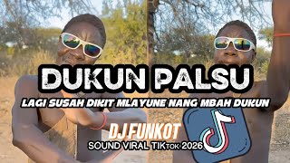 LAGI SUSAH DIKIT MLAYUNE NANG MBAH DUKUN || DJ FUNKOT DUKUN PALSU || SOUND VIRAL TIKΤΟΚ 2026