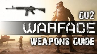 Warface - GU2 : Weapons Guide [HD]