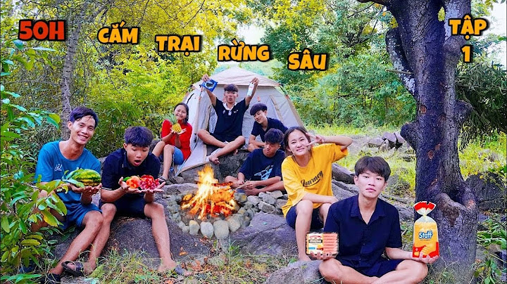 Anh Ba Phải | Phần 1 - Thử Thách 50H Cắm Trại Trong Rừng Sâu