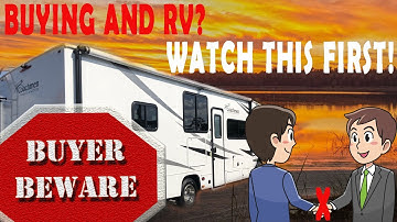 RV BUYER BEWARE / WATCH THIS FIRST! / RV FINANCING