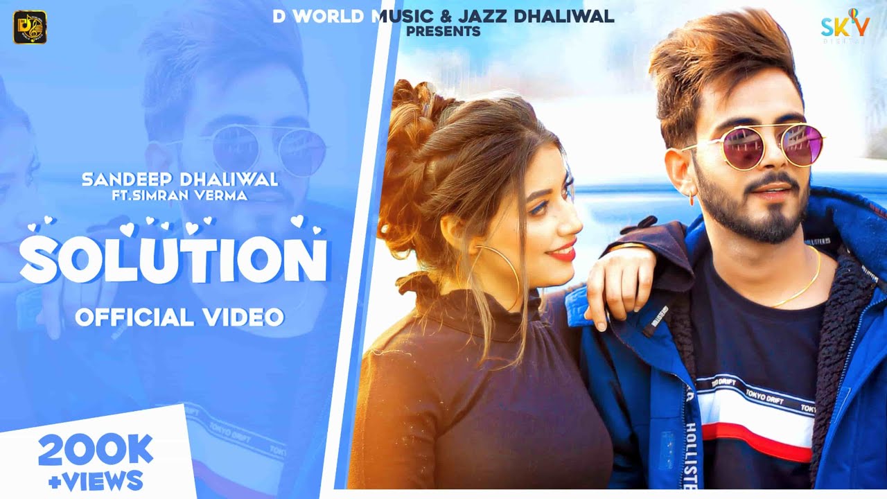 Solution (Official Video) Sandeep Dhaliwal ft Simran Verma | D World Music | Sky | Punjabi Song 2021