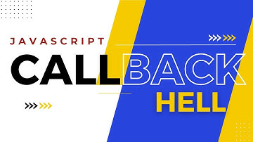 Callback Hell in JavaScript | Easy and Detailed Explanation
