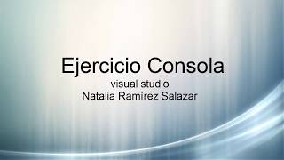 Ejercicio de Consola en Visual Studio